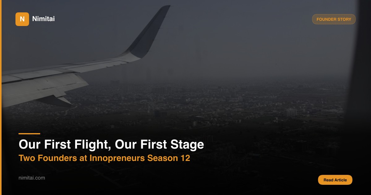 Our first flight, our first stage: two Nimitai founders at Innopreneurs Season 12 in Nagpur